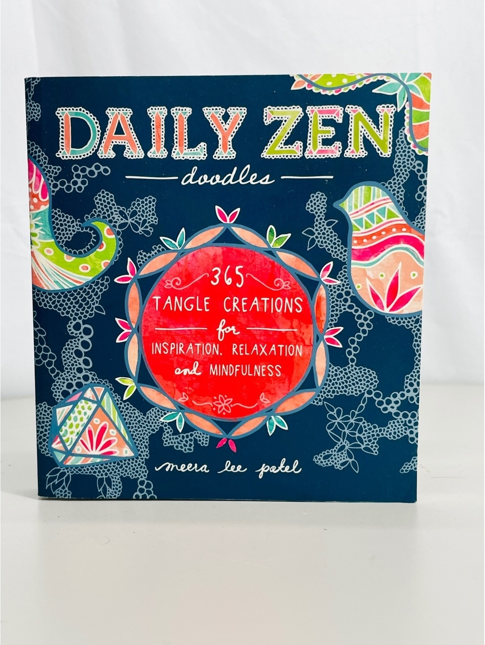 Daily Zen Doodles: 365 Tangle Creations for Inspiration, Relaxation and Mindfull